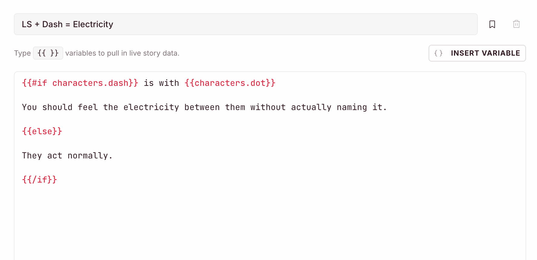 A Story Rule using conditional variable syntax: if two named characters share a scene, add a note about unspoken tension between them; otherwise they act normally